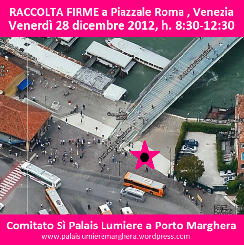 logistica punto raccolta firme piazzale roma 28 dicembre 2012 comitato sì palais lumiere